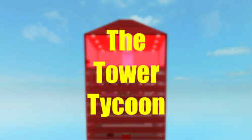 Tower Tycoon - Roblox