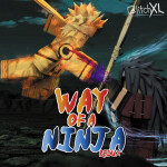 Way of a Ninja: Redux [Not Open]