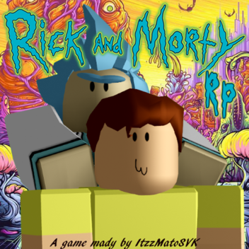 Rick and Morty RP [WIP]