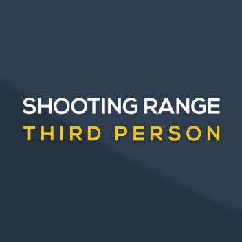 Shooting Range | Third Person