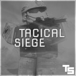Tactical Siege | Pre-Alpha