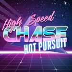 High Speed Chase: Hot Pursuit