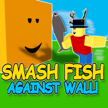 Smash Fish Against Wall Simulator