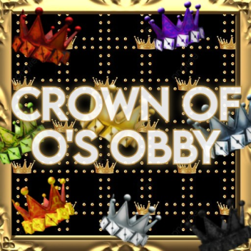 Complete the obby for a Crown of O's!