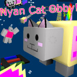Nyan Cat Obby! [😺HUGE UPDATE]