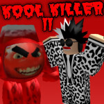 [NEW!] KOOL KILLER II  - NEW LOBBY AND MAP! - UPD