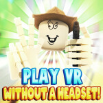 Play VR Without a Headset!