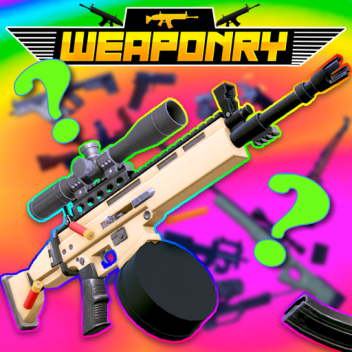 [❓❓❓] Weaponry [BETA]