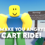 Make you Angry Cart Ride