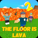 THE FLOOR IS LAVA 2 [NEW MAP]