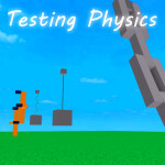 Testing physics