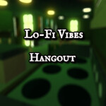 Lo-Fi Vibes Hangout