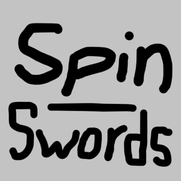 Spin Swords