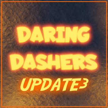Daring Dashers 🏃‍♂️[UPDATE 3!]