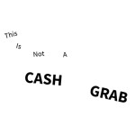 This Is Not a Cashgrab