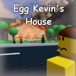 Egg Kevin's House