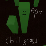 be a chill grass