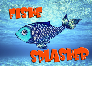 Fishe Splasher
