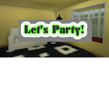 Let's party [Alpha]