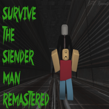 Survive the Slenderman (REMASTERED)
