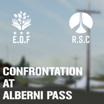 Confrontation at Alberni Pass (ACS 2.0.1)