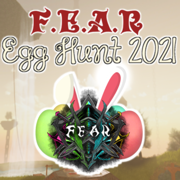 🥚 FEAR Egg Hunt 2021 🥚