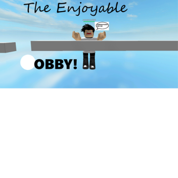 The Enjoyable Obby []Beta[]
