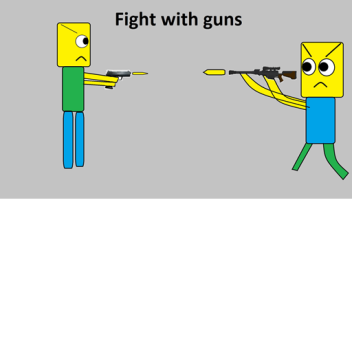 Fight with guns 