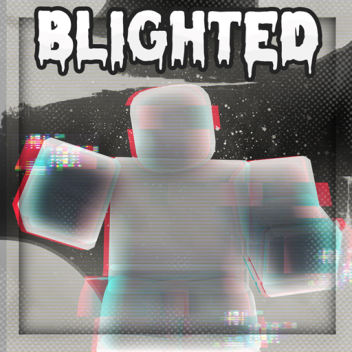 Blighted