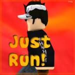 Just Run! [ MAJOR BUG FIXES ]