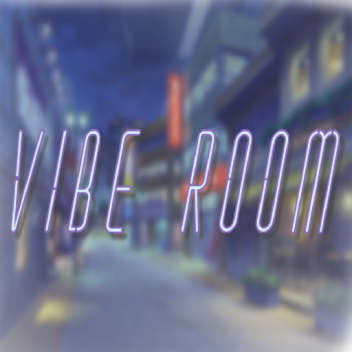 Vibe Room Lofi 盛传室