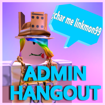 Admin Hangout