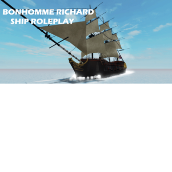 Bonhomme Richard [Roleplay] [REMASTERED]