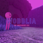 Wobblia: Underground Era