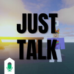 VOICE CHAT! | Just Talk V2.1
