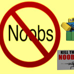 kill the noobs