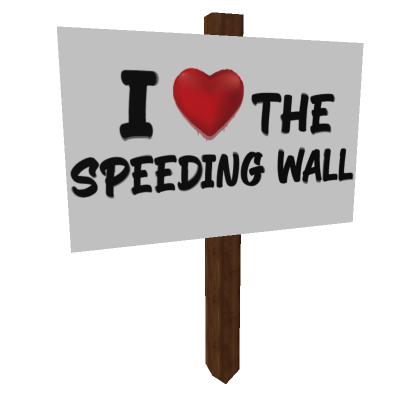 I ️ The Speeding Wall Sign (Top) | Roblox Item - Rolimon's