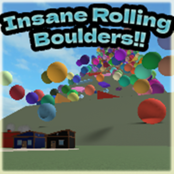Insane Rolling Boulders!!