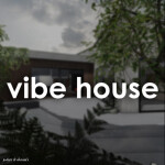 Vibe House 