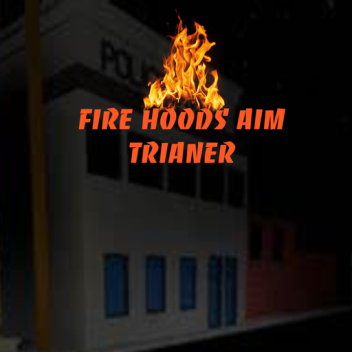 Fire Hoods Aim Trainer