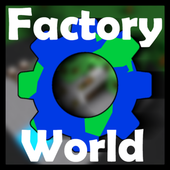 Factory World