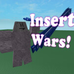 【 Insert Wars!】 broken