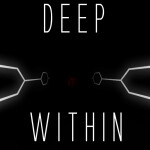 Deep Within