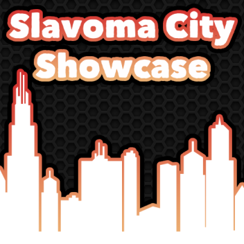 Slavoma City Showcase