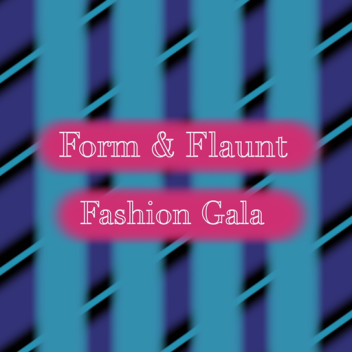 Form & Flaunt Fashion Gala
