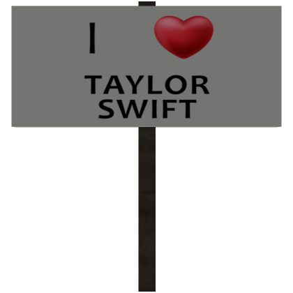 I Heart Taylor Swift Sign's Code & Price - RblxTrade