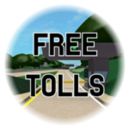 Free Tolls! - Roblox