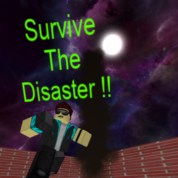 Survive The Disaster [New]
