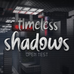 Timeless Shadows