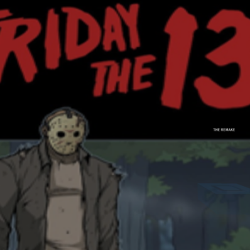 FRIDAY THE 13TH THE REMAKE